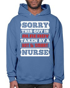 SORRY THIS GUY IS ALREADY TAKEN BY A HOT SMART NURSE Style 1423# - nurse- Hoodie