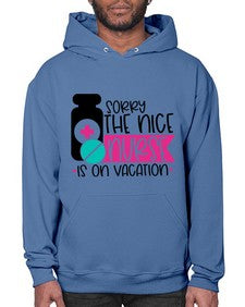 Sorry The Nice Nurse Is On Vacation Style Style 1421# - nurse- Hoodie