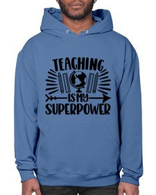 Teaching Is My Superpower Style 1483# - teacher- Hoodie