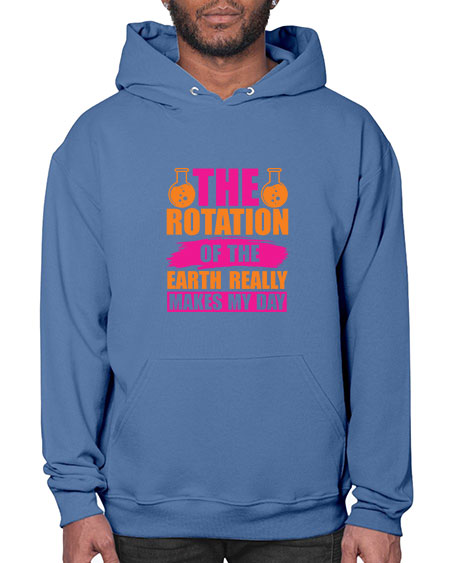 The Rotation Of The Earth Really Makes My Day 14# - nature- Hoodie