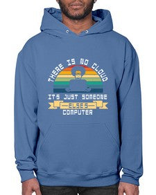 There is no cloud 11# - computer- Hoodie