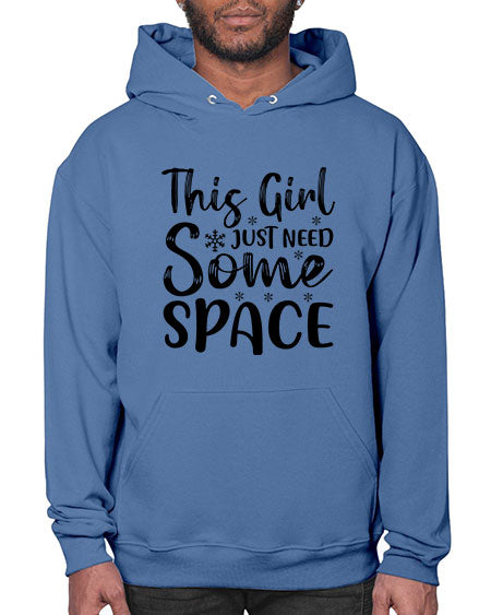 This Girl Just Need Some Space 2# - space- Hoodie