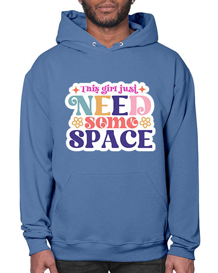 This girl just need some space 3# - space- Hoodie