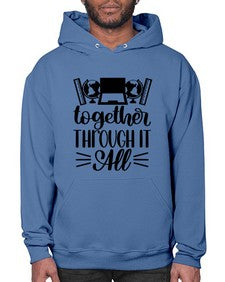 Together Through It All Style 1578# - teacher- Hoodie