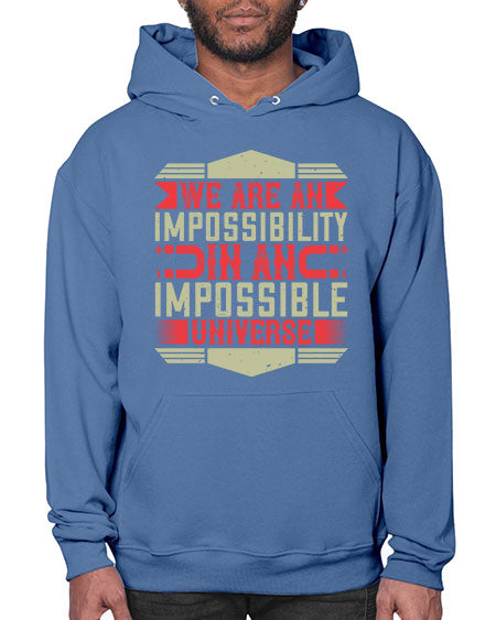 We are an impossibility in an impossible universe 299# - general science- Hoodie