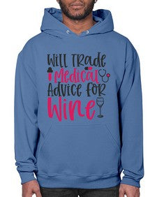 Will Trade Medical Advice for Wine Style 1646# - nurse- Hoodie