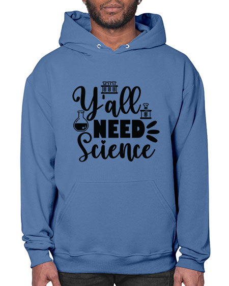 Yall Need Science 10# - general science- Hoodie
