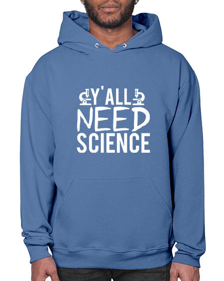 Yall Need Science 7# - general science- Hoodie