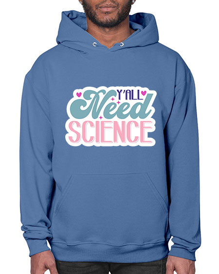 Yall need science 3# - general science- Hoodie
