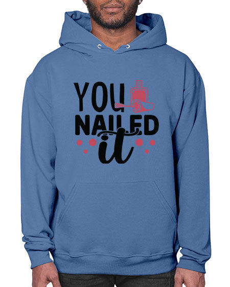 You Nailed It 1689# - nail tech- Hoodie