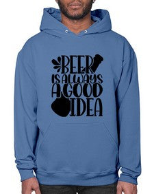 beer is always a good idea 649# - beer- Hoodie