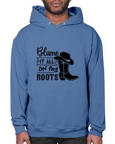 blame it all on my roots 261# - western- Hoodie
