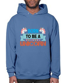 born to be a unicorn 65# - unicorn- Hoodie