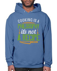 cooking is a philosophyits not a recipe 129# - cooking- Hoodie