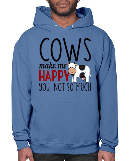 cows make me happy you not so much - cow- Hoodie