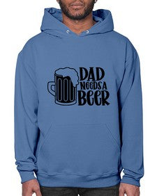 dad needs a beer 890# - beer- Hoodie