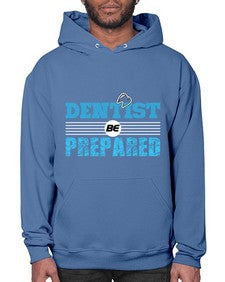 dentist be prepared 696# - dentist- Hoodie