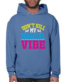 dont kill my magical vibe 95# - unicorn- Hoodie