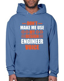 dont make me use my design engineer 717# - engineer- Hoodie