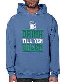 drink till yer green 923# - beer- Hoodie