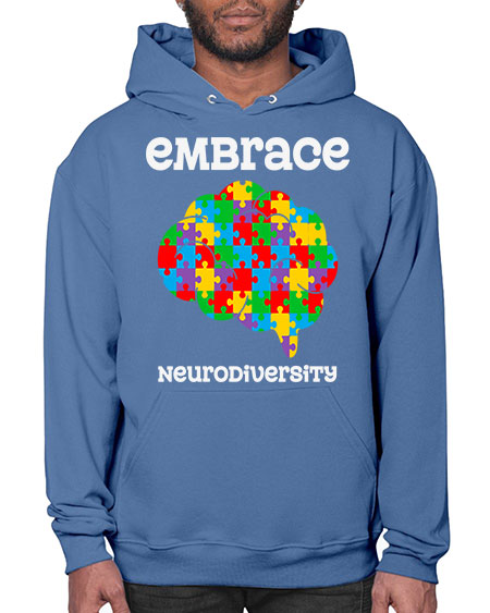 embrace neurodiversity autism awareness 87# - autism- Hoodie