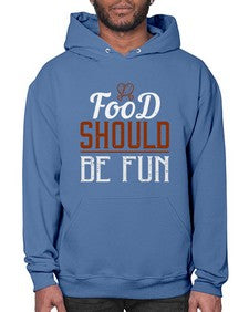 food should be fun 173# - cooking- Hoodie