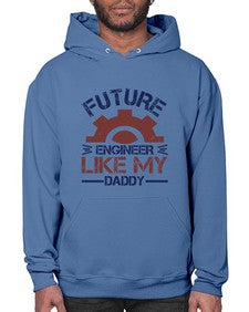 future engineer like my daddy Style 165# - engineer- Hoodie