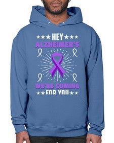 hey alzheimeers were coming for you 157# - alzheimers- Hoodie