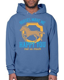 horses make me happy you not so much Style 41# - horse- Hoodie