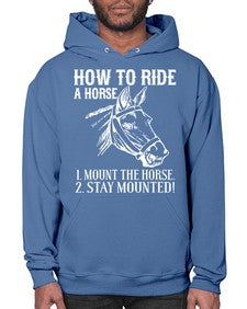 how to ride a horse just stay mounted - horse- Hoodie