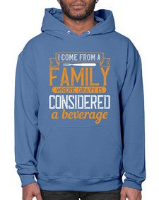 i come from a family where gravy is considered a beverage 202# - cooking- Hoodie