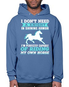 i dont need a knight in shining armor - horse- Hoodie