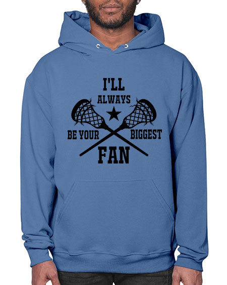i'll always be your biggest fan 10# - lacrosse- Hoodie