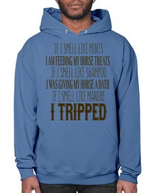 if i smell like mints i am feeding my horse treats - horse- Hoodie
