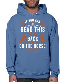 if you can read this put me back on the horse Style 37# - horse- Hoodie