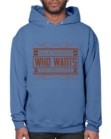 im a woman who wants her chocolate 273# - chocolate- Hoodie