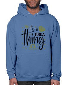 its a Libra thing 269# - libra- Hoodie