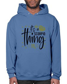 its a scorpio thing 262# - scorpio- Hoodie