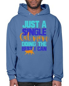 just a single cat mom doing the best i can - cats- Hoodie