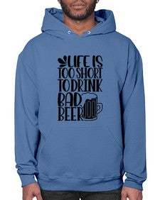 life is too short to drink 1320# - beer- Hoodie