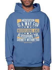 meditation is a way for nourishing and blossoming the divinity within you  422# - yoga- Hoodie