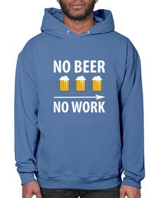 no beer no work 1434# - beer- Hoodie