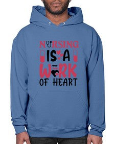nursing is a work of heart Style 1267# - nurse- Hoodie