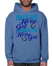 once the horse girl always the horse girl - horse- Hoodie