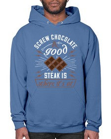 screw chocolate a good steak is where its at 384# - chocolate- Hoodie