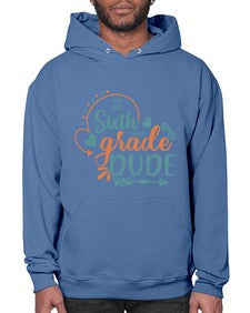 sixth grade dude 876# - sixth grade- Hoodie