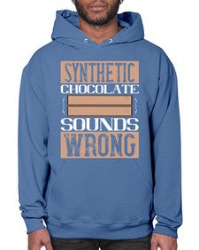 synthetic chocolate sounds wrong 411# - chocolate- Hoodie