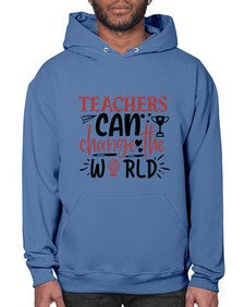 teachers ca change the world Style 389# - teacher- Hoodie
