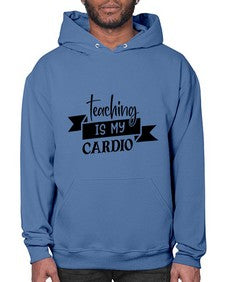 teaching is my cardio Style 400# - teacher- Hoodie