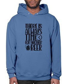 there is always time for another beer 1629# - beer- Hoodie